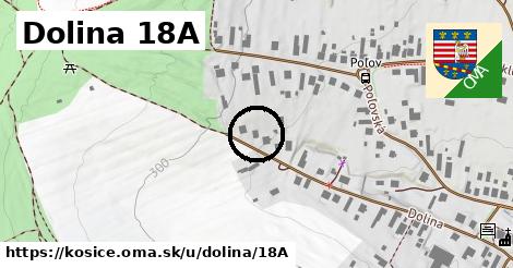 Dolina 18A, Košice