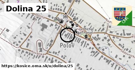 Dolina 25, Košice