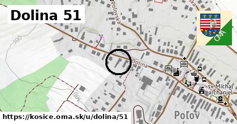 Dolina 51, Košice