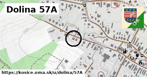 Dolina 57A, Košice