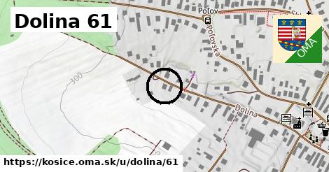 Dolina 61, Košice