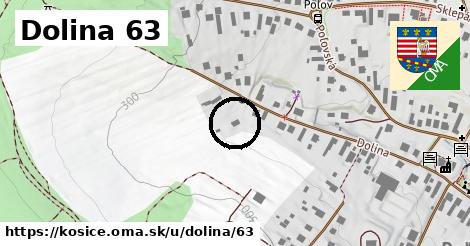 Dolina 63, Košice