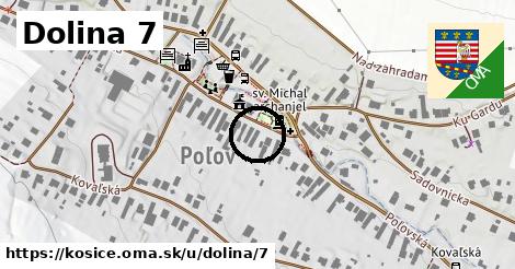 Dolina 7, Košice