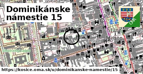 Dominikánske námestie 15, Košice