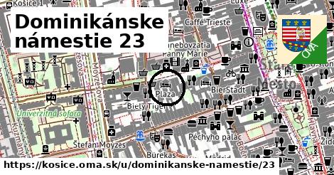 Dominikánske námestie 23, Košice