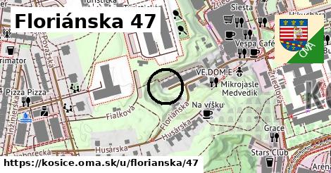 Floriánska 47, Košice