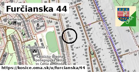 Furčianska 44, Košice