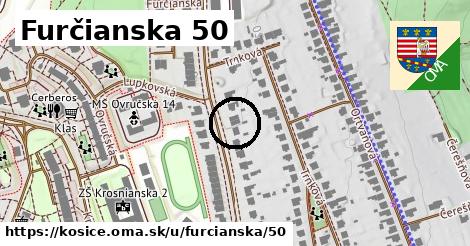 Furčianska 50, Košice