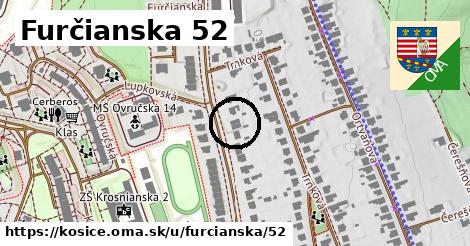 Furčianska 52, Košice