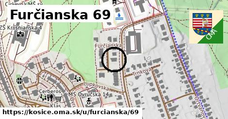 Furčianska 69, Košice