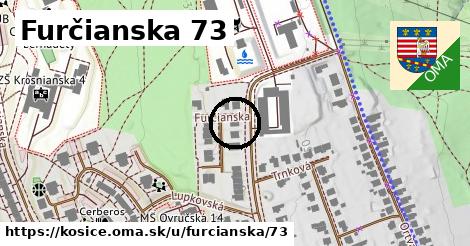 Furčianska 73, Košice