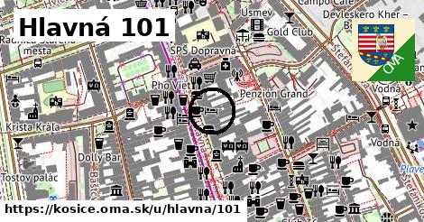 Hlavná 101, Košice