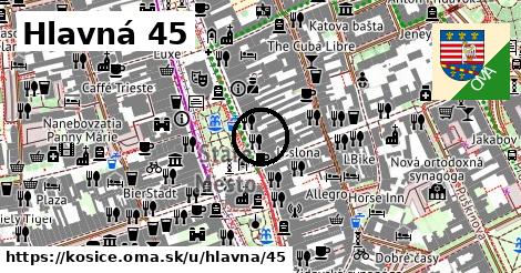 Hlavná 45, Košice