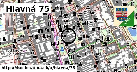 Hlavná 75, Košice