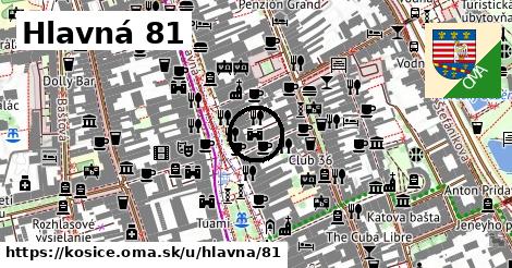 Hlavná 81, Košice