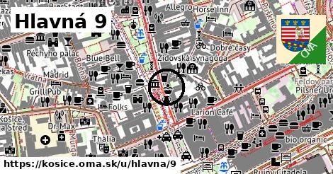 Hlavná 9, Košice