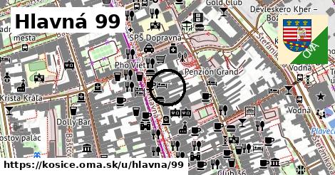 Hlavná 99, Košice