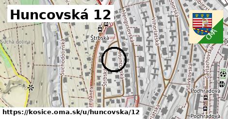 Huncovská 12, Košice