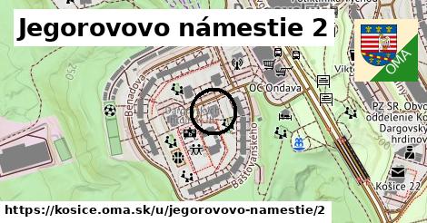 Jegorovovo námestie 2, Košice