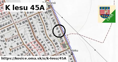 K lesu 45A, Košice