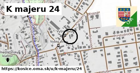 K majeru 24, Košice