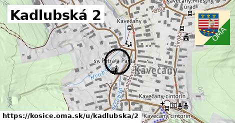 Kadlubská 2, Košice
