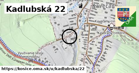 Kadlubská 22, Košice