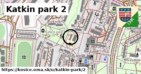 Katkin park 2, Košice