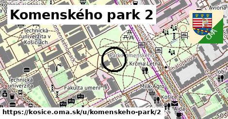 Komenského park 2, Košice