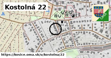 Kostolná 22, Košice