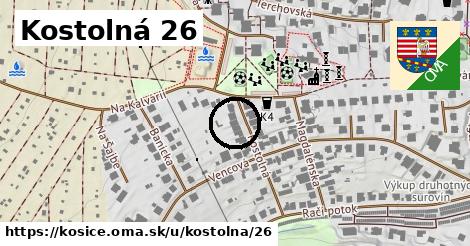 Kostolná 26, Košice