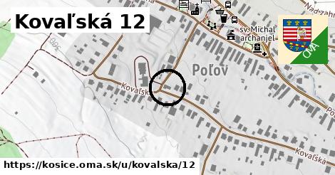 Kovaľská 12, Košice