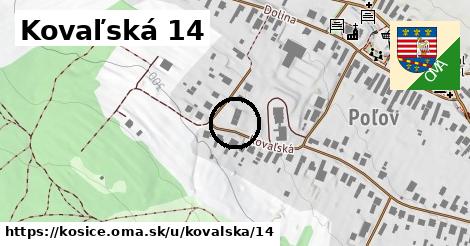 Kovaľská 14, Košice