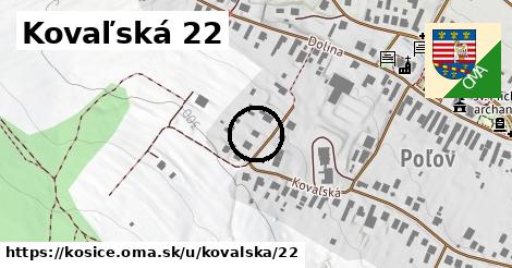 Kovaľská 22, Košice