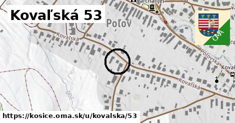 Kovaľská 53, Košice