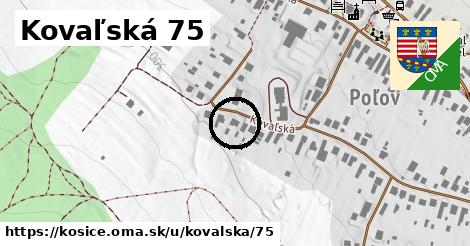 Kovaľská 75, Košice