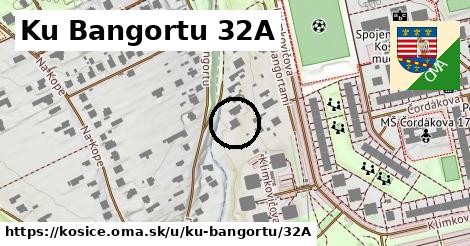 Ku Bangortu 32A, Košice