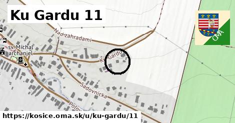 Ku Gardu 11, Košice