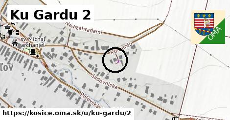 Ku Gardu 2, Košice