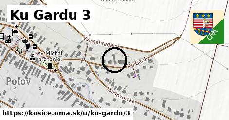 Ku Gardu 3, Košice