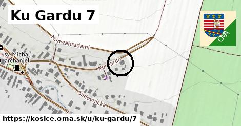 Ku Gardu 7, Košice