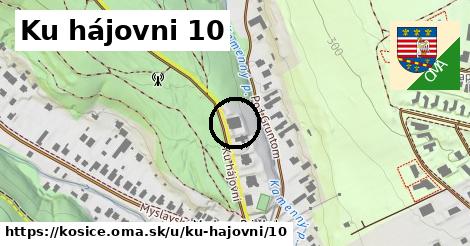 Ku hájovni 10, Košice