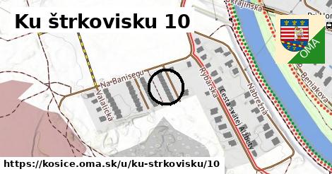 Ku štrkovisku 10, Košice