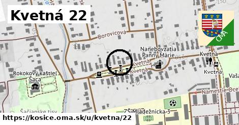 Kvetná 22, Košice