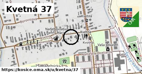 Kvetná 37, Košice