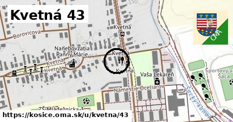 Kvetná 43, Košice