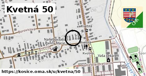 Kvetná 50, Košice