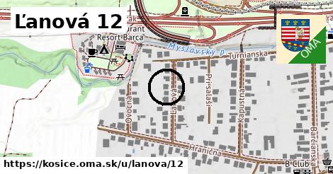 Ľanová 12, Košice