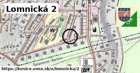 Lomnická 2, Košice