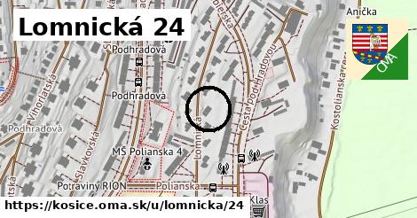 Lomnická 24, Košice